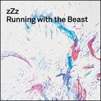 ZzZ : Running with the Beast